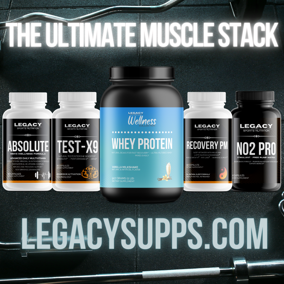 The Ultimate Muscle Stack – Legacy Sports Nutrition